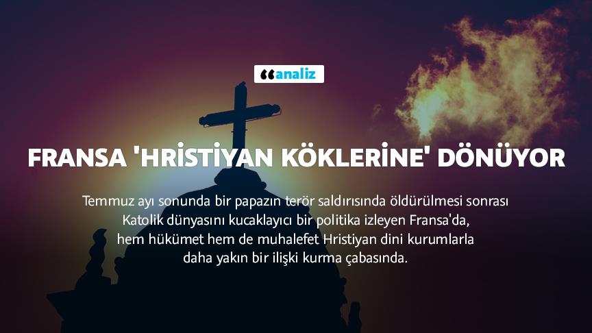 Fransa 'Hristiyan köklerine' dönüyor