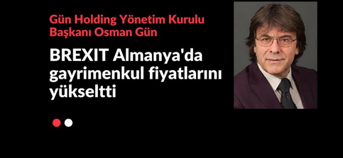 BREXIT, Almanya'da gayrimenkul fiyatlarını yükseltti