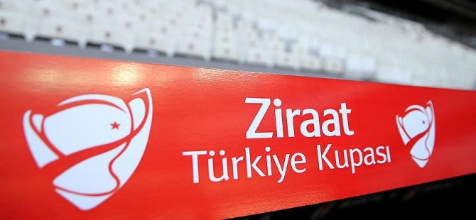 Ziraat Türkiye Kupası'nda heyecan başlıyor