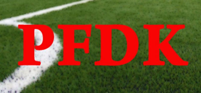 Beşiktaş ve Galatasaray PFDK'ya sevk edildi