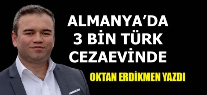 Almanya’da 3 bin 92  Türk hapiste