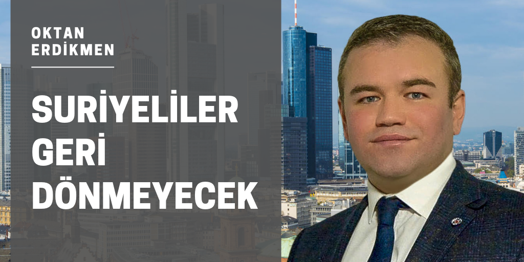 Suriyeliler geri dönmeyecek