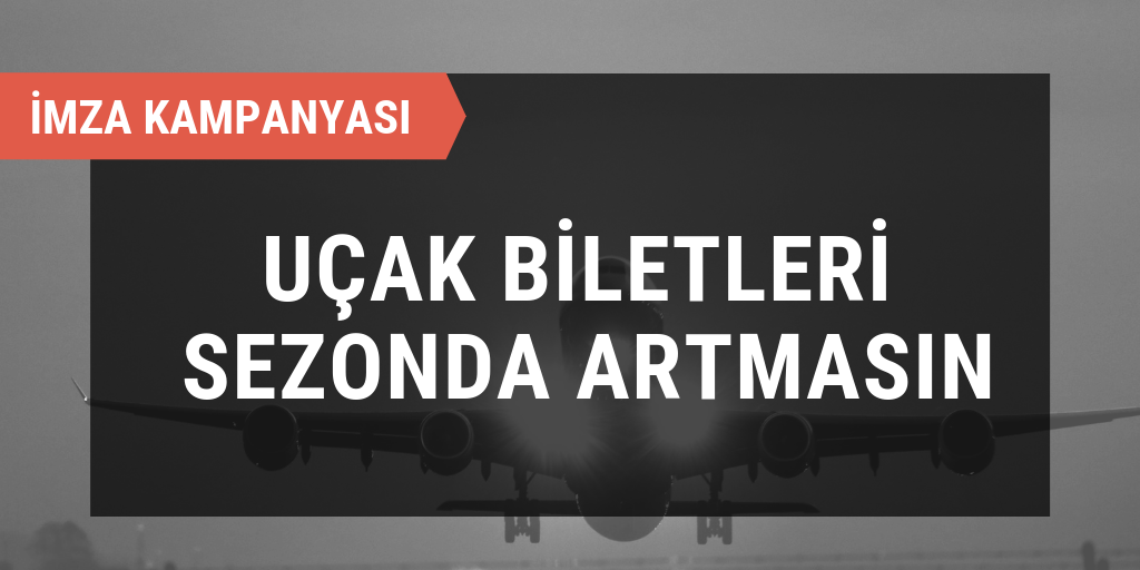 İmza kampanyası: Uçak biletleri sezonda artmasın