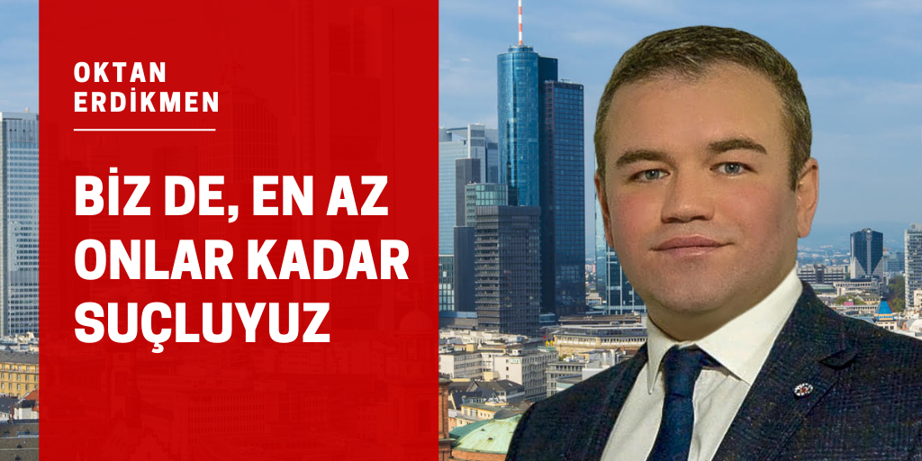 Biz de onlar kadar suçluyuz