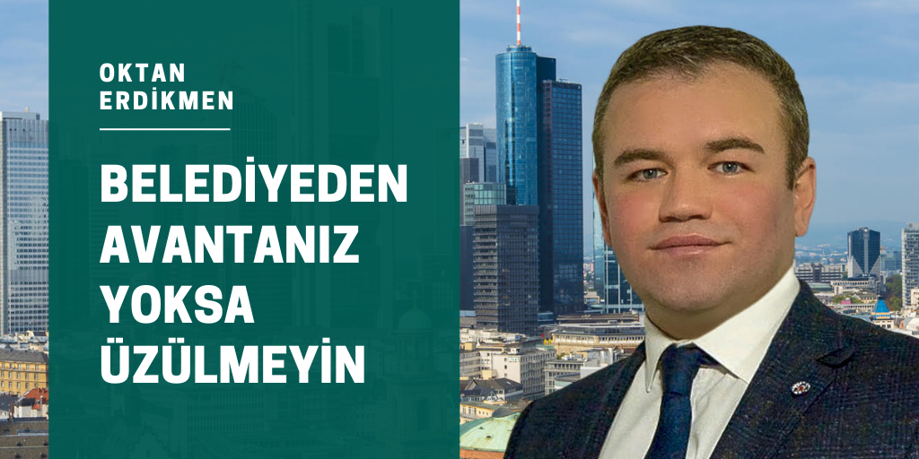 Belediyeden avantanız yoksa üzülmeyin