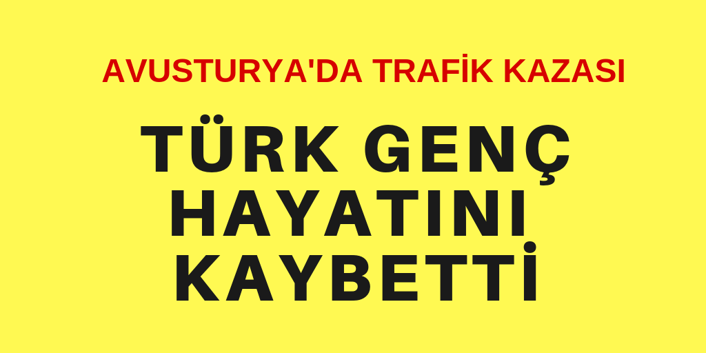 Avusturya'da kaza: 4 kişi öldü
