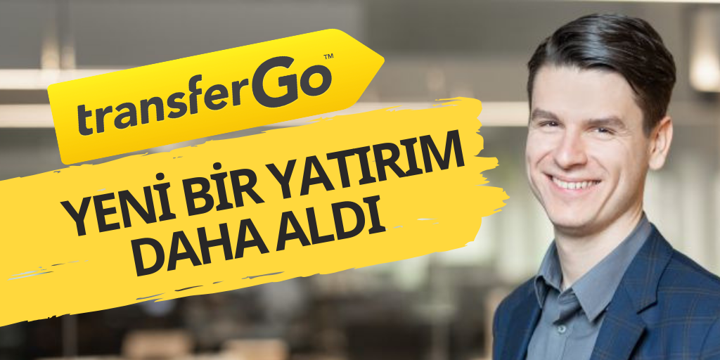 TransferGo, bir yatırım daha aldı