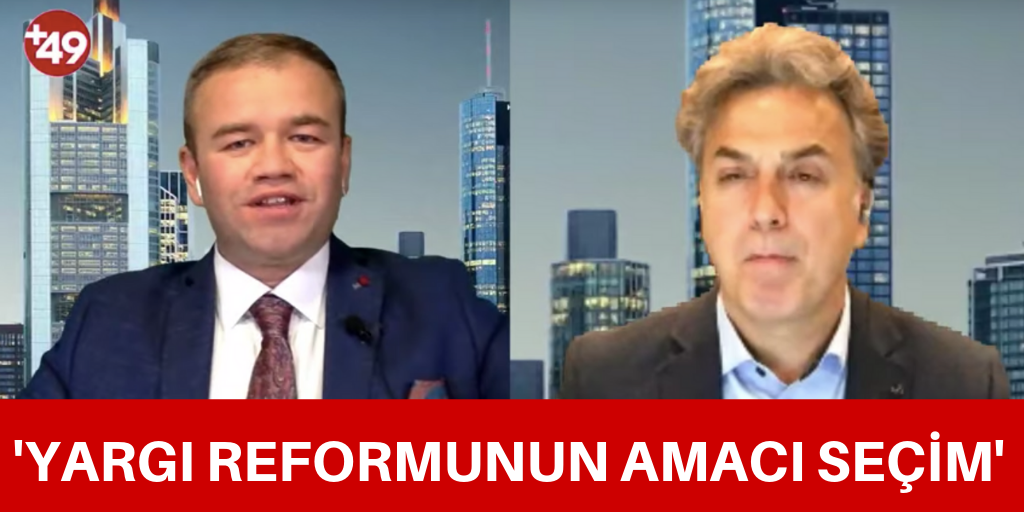 Yargı reformunun amacı seçim