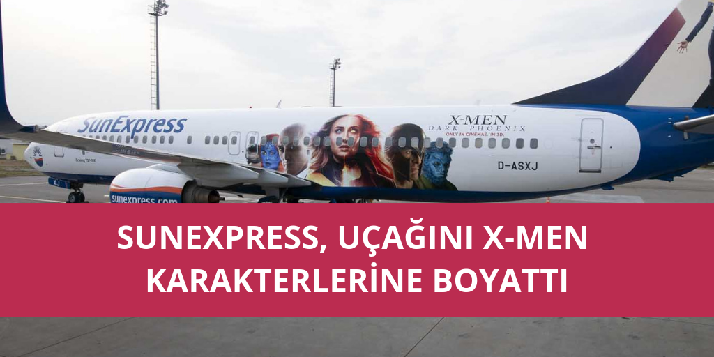 SunExpress uçağı X-Men'e boyattı