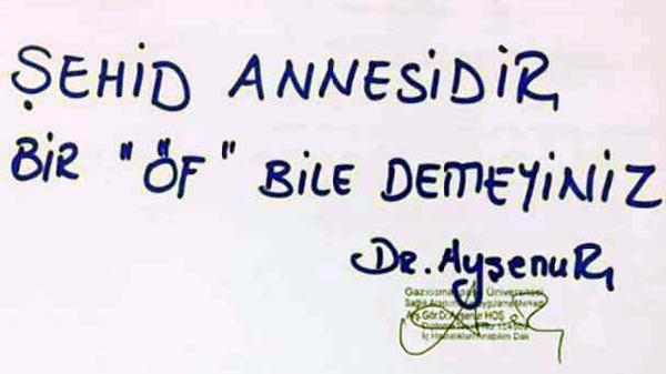 Doktordan 'Şehit annesidir bir 'öf' bile demeyiniz" notu