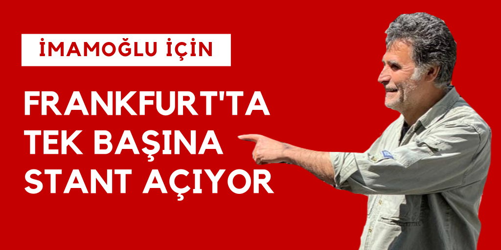 Frankfurt'ta İmamoğlu için stant açıyor