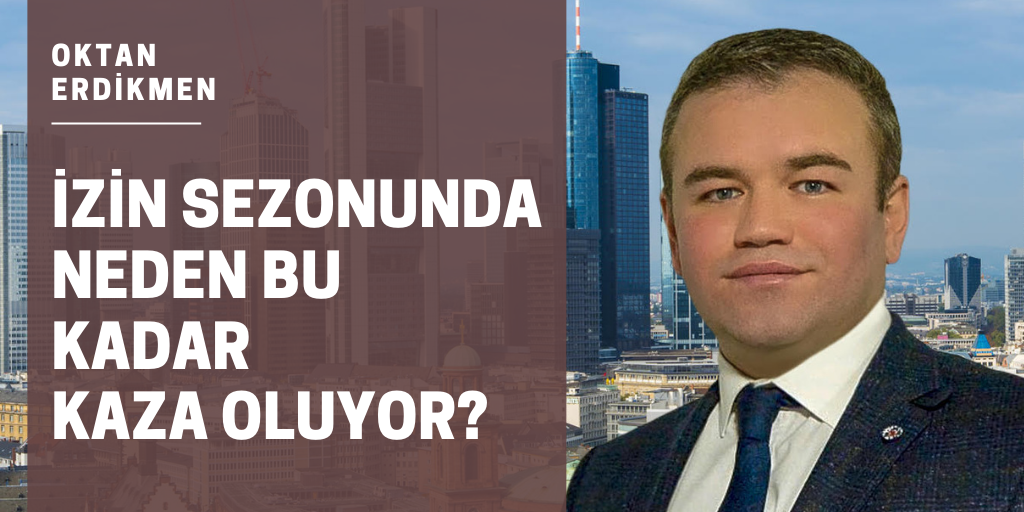 İzin sezonunda neden bu kadar kaza yapılıyor?