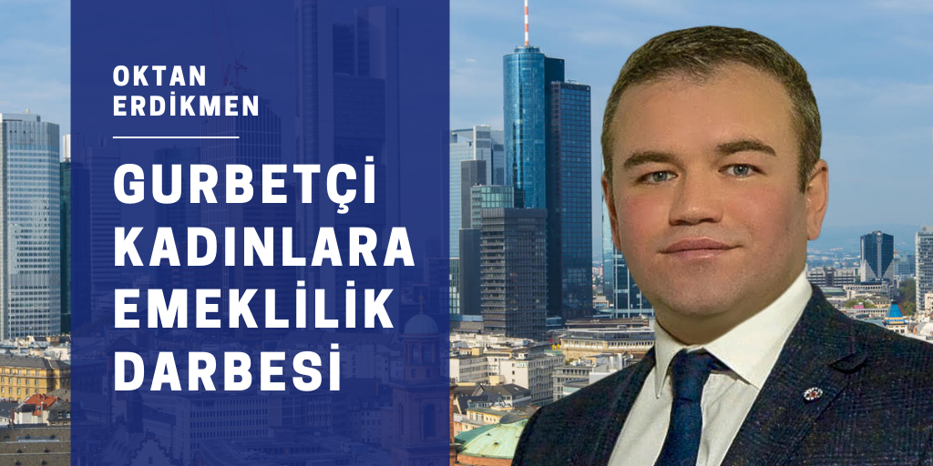 Gurbetçi kadınlara emeklilik darbesi