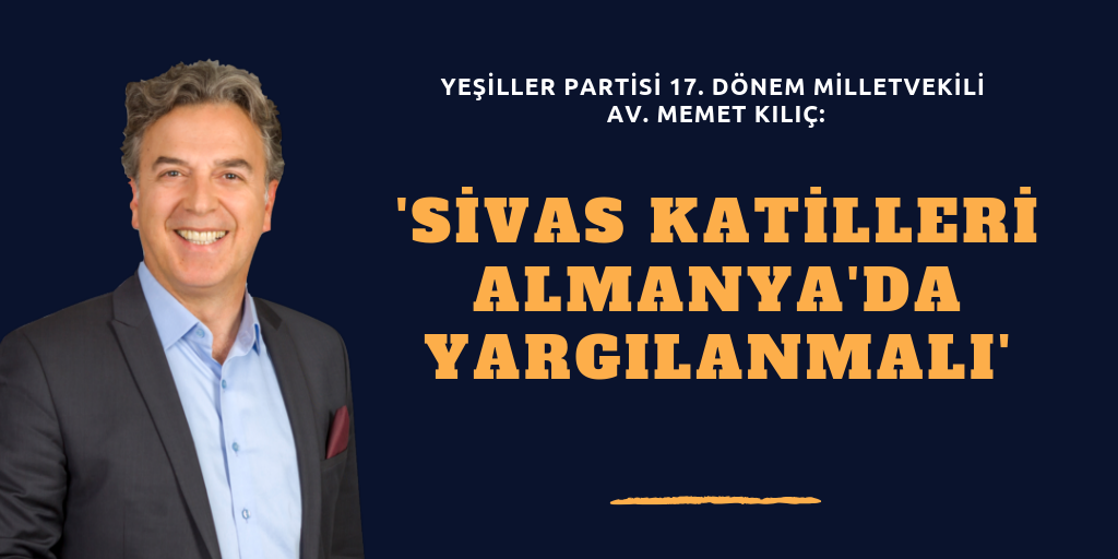 'Sivas katilleri Almanya'da yargılanmalı'