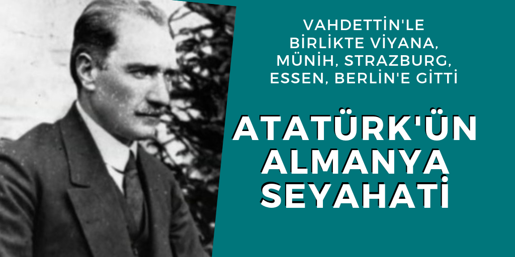 Atatürk'ün Almanya seyahati