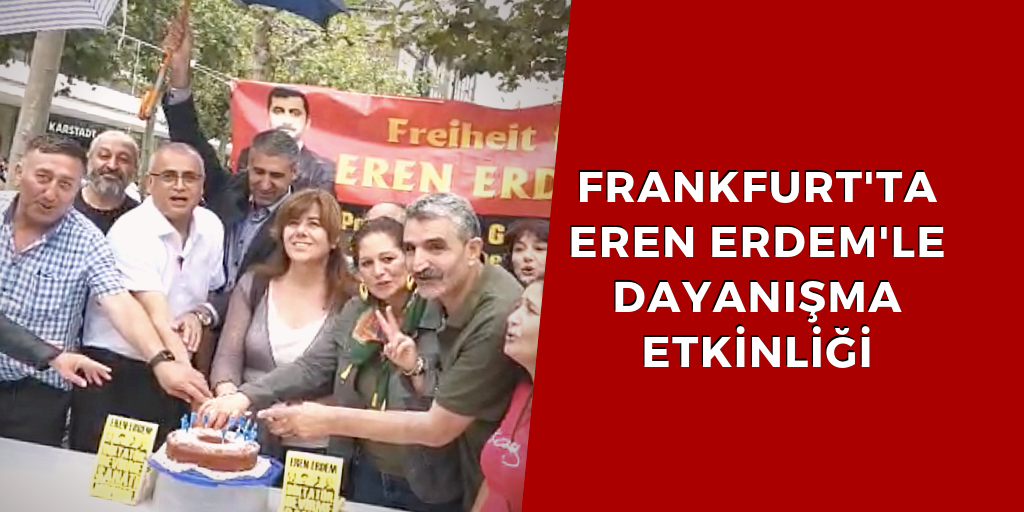 Frankfurt'ta Eren Erdem'le dayanışma
