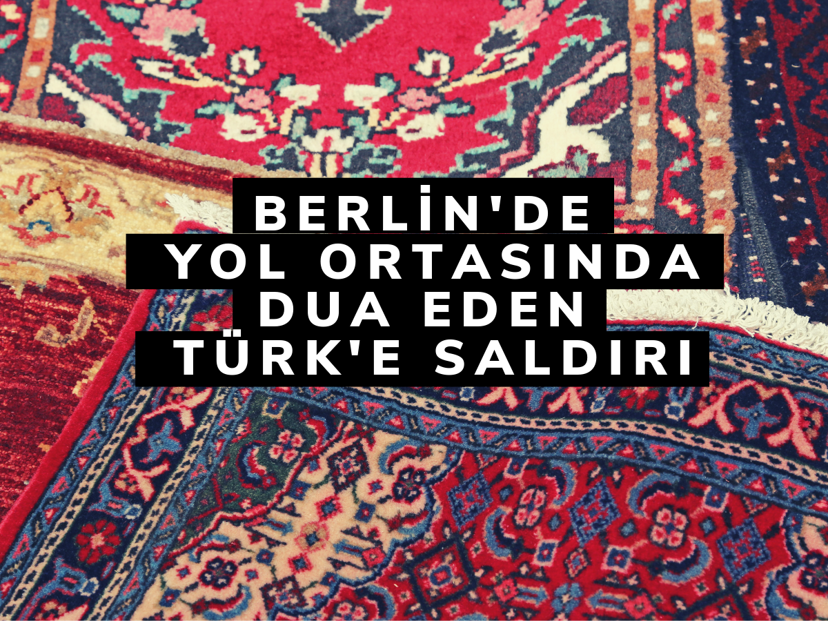 Berlin'de dua eden Türk'e saldırı