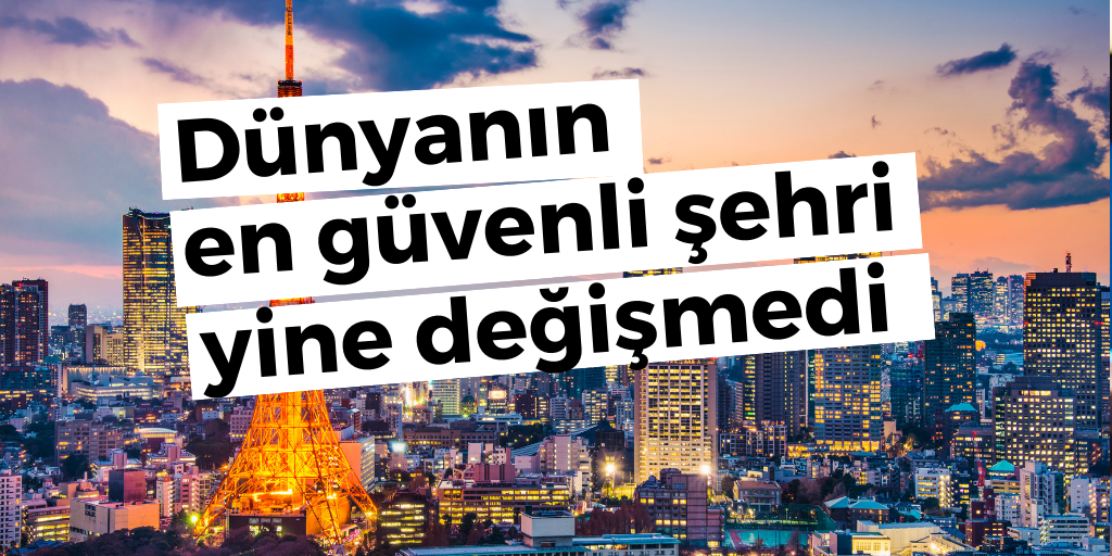 Dünyanın en güvenilir şehri belli oldu