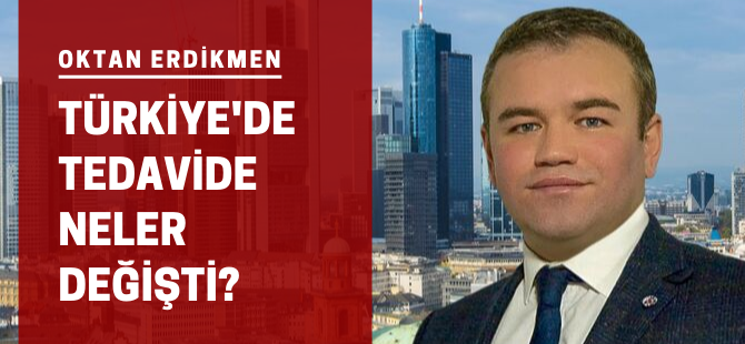 Türkiye'de tedavide neler değişti?