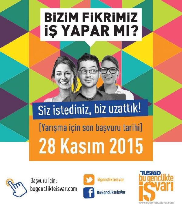“TÜSİAD Bu Gençlikte İŞ Var!” yarışmasında  başvuru 28 Kasım’a kadar uzatıldı