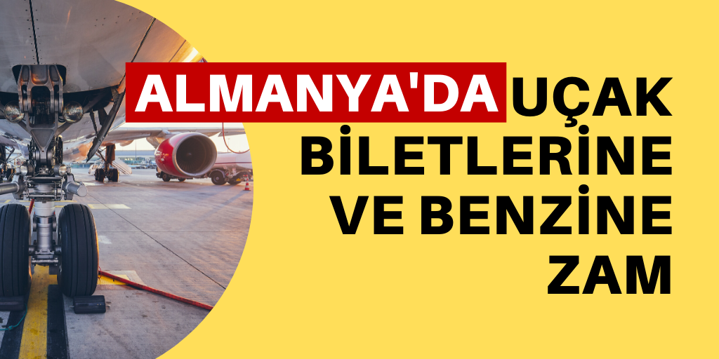 Almanya'da uçak biletlerine ve benzine zam