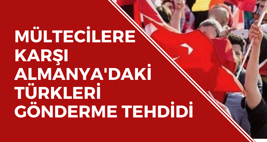 Mültecilere karşı, Türklerle gönderme tehdidi