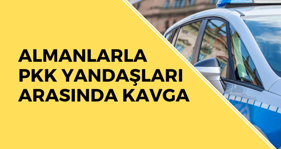 Almanlarla PKK yandaşları arasında kavga