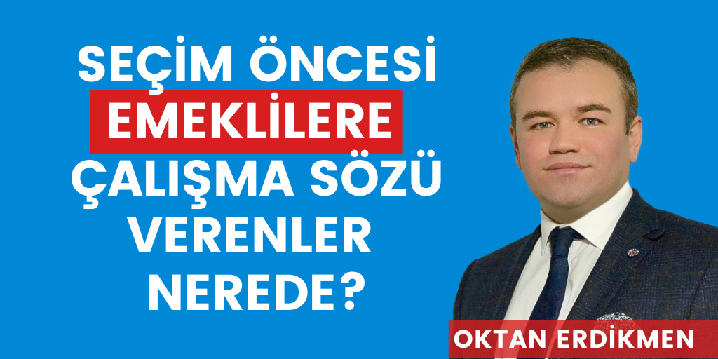 Emeklilere söz verenler nerede?