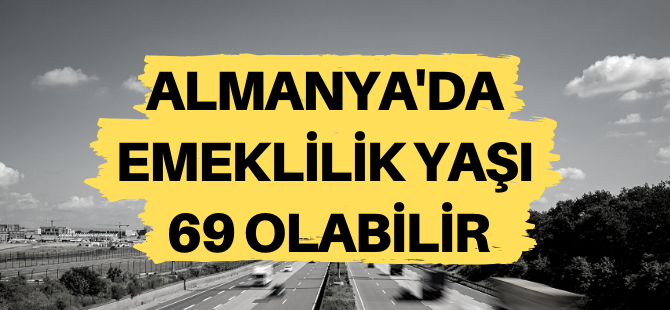 Bundesbank önerdi: Emeklilik yaşı 69 olsun