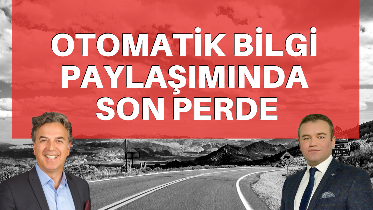 Otomatik bilgi paylaşımında son perde
