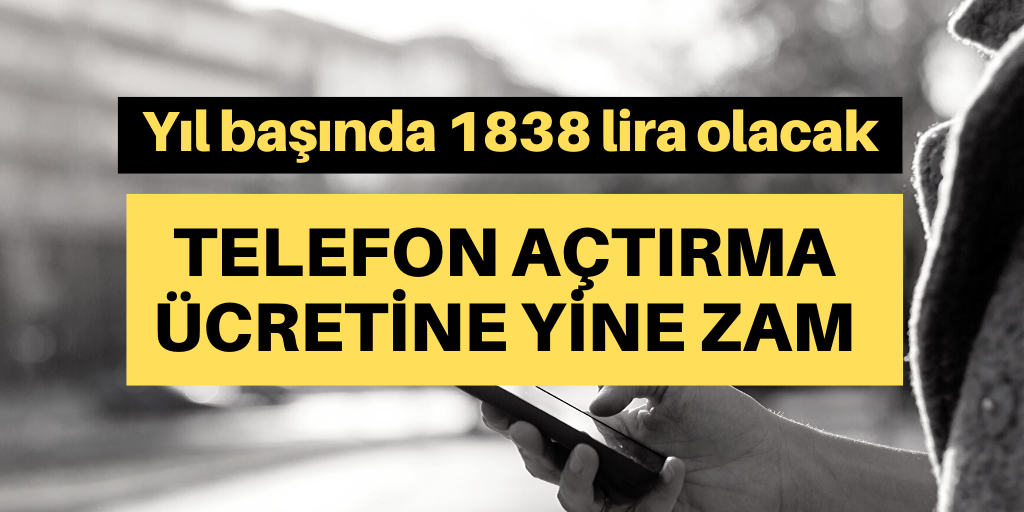 Telefon açtırmaya yine zam