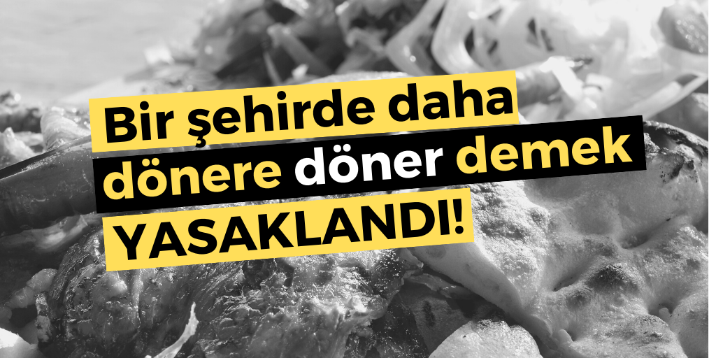 Bir şehirde daha yasaklandı