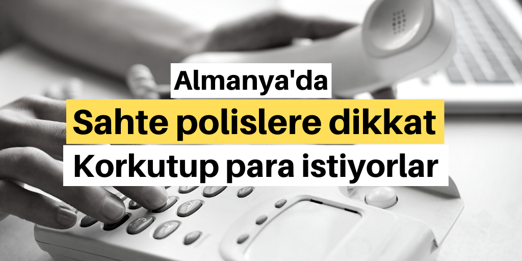 Alman emniyetinden 'sahte polis' uyarısı