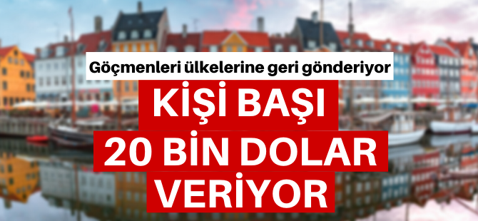 Göçmenleri ülkelerine geri göndermeye başladı