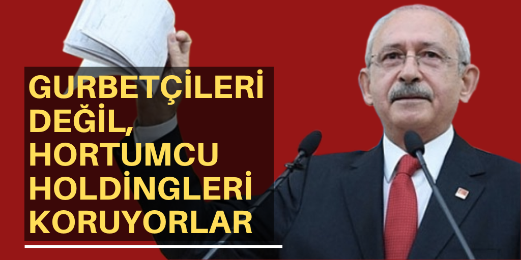 Kılıçdaroğlu'ndan, holdingleri kurtarma yasasına tepki