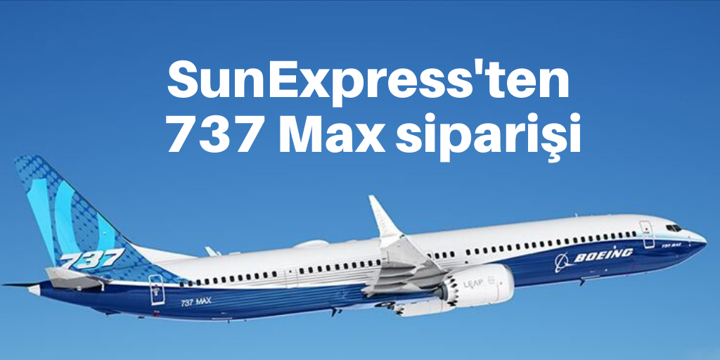 SunExpress'ten 737 Max siparişi