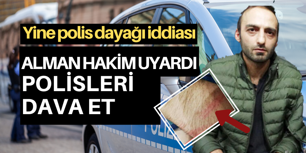 Alman Hakim: Polisleri dava edin