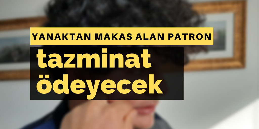 Yanaktan 'makas almak' tazminat sebebi