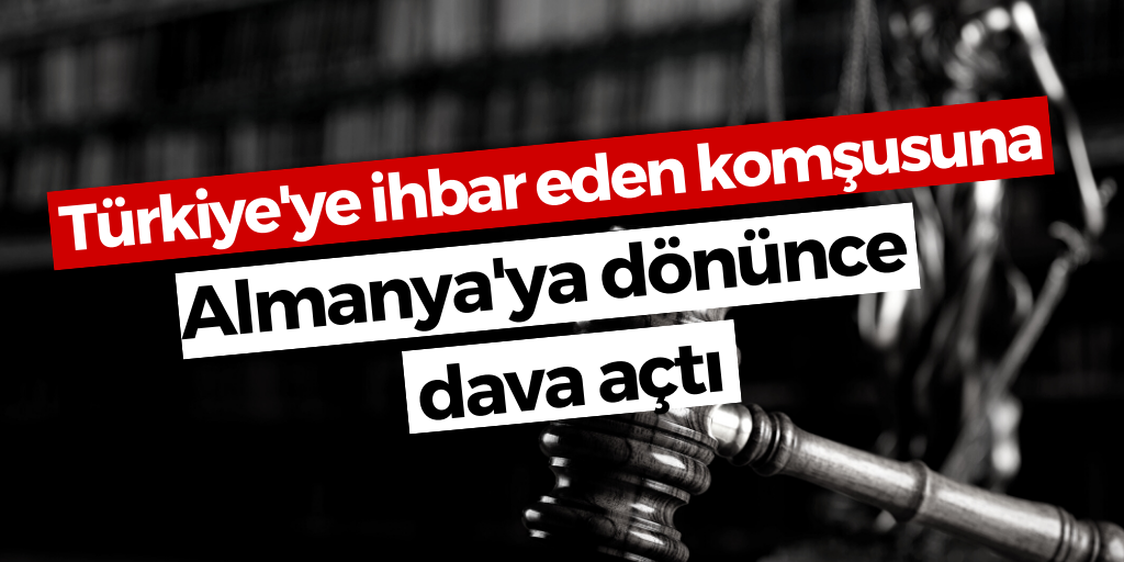 Kendisini ihbar eden komşusuna dava açtı
