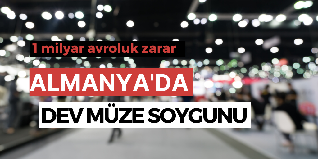Avrupa'nın en büyük hazinesi çalındı