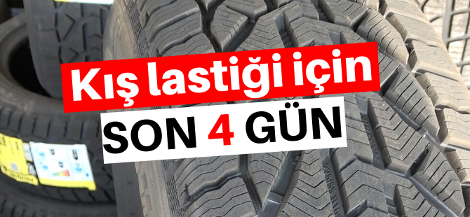 Kış lastiği için son 4 gün