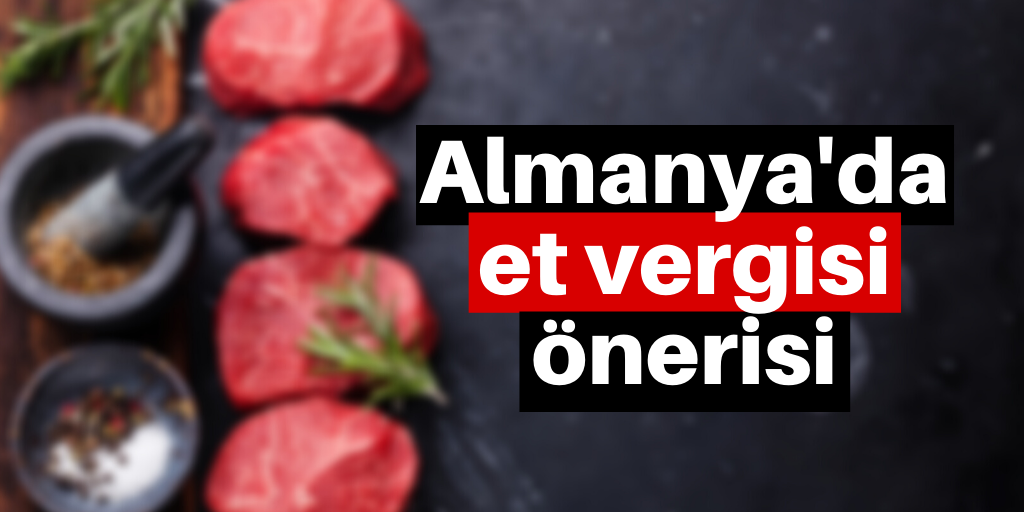 Almanya'da et vergisi gelebilir