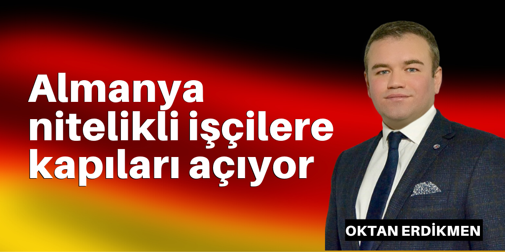 Almanya nitelikli işçilere kapıları açıyor