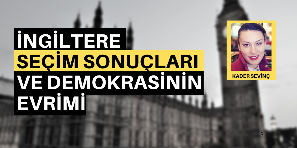 İngiltere seçim sonuçları ve demokrasinin evrimi