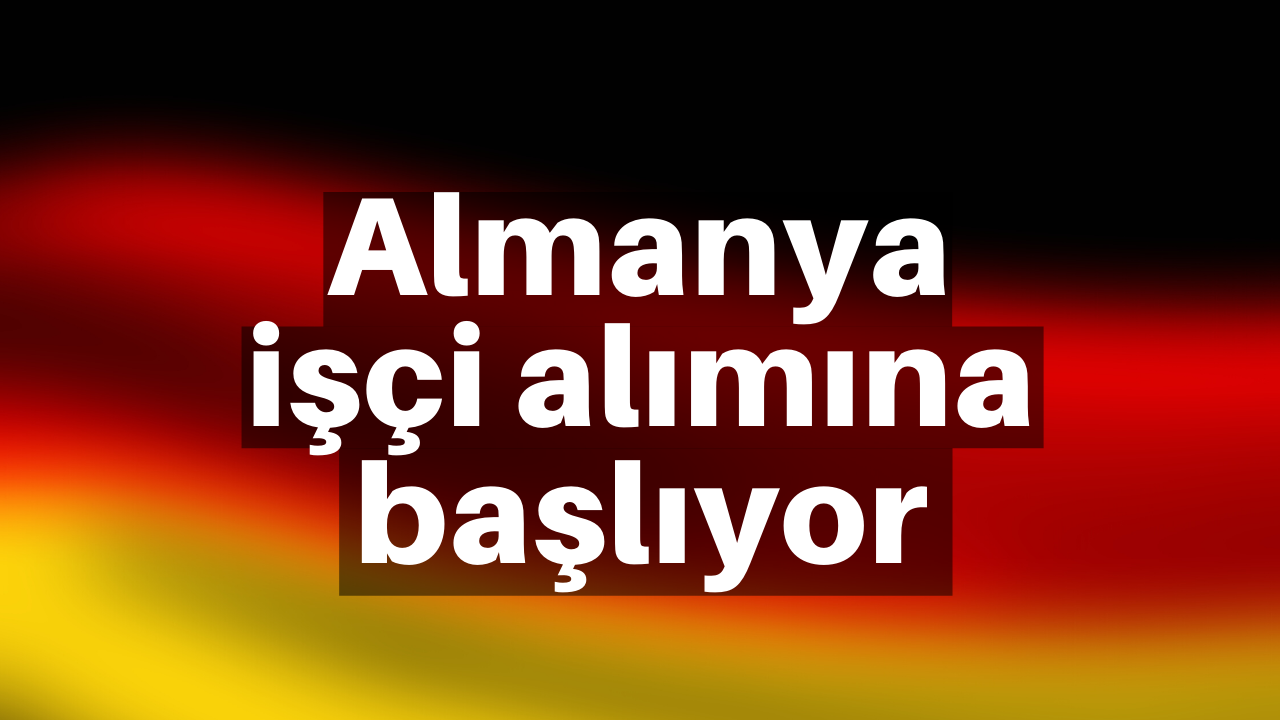 Almanya yeniden işçi alacak