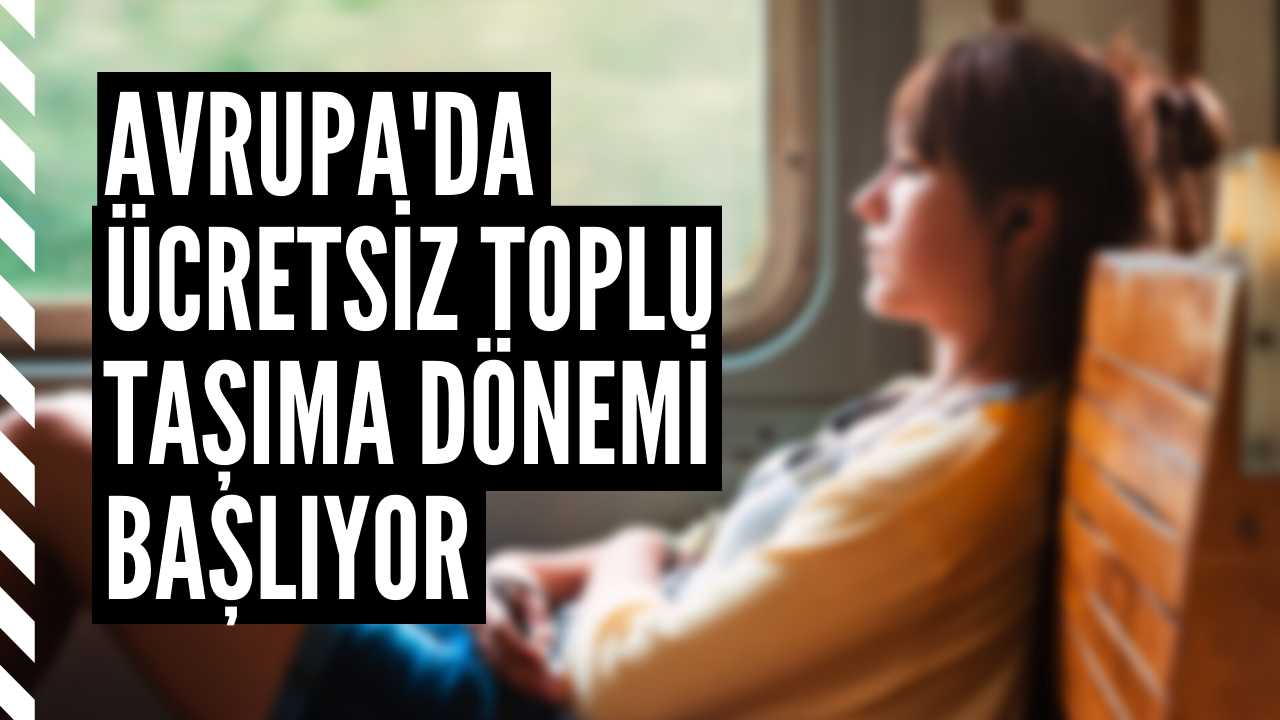 Avrupa'da ücretsiz toplu taşıma dönemi