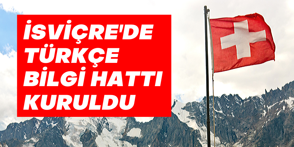 İsviçre'de Türkçe bilgi hattı