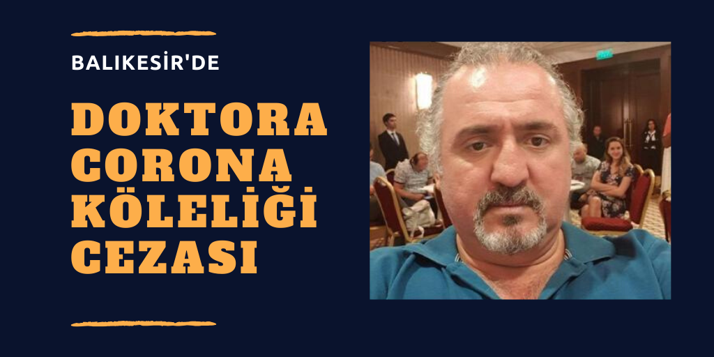 Doktora "Corona Köleliği“ cezası