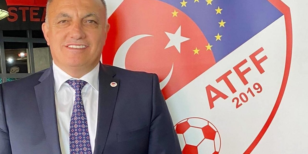 ATFF’nin yeni Genel Başkanı Ayhan Yıldız: “Avrupa’da güçlü Türk futbolu”