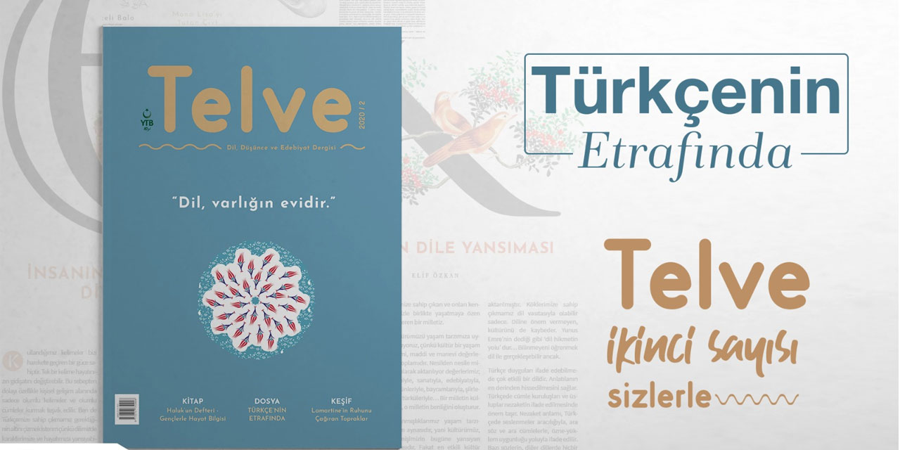 Yurtdışındaki gençler hazırlıyor: Telve dergisi, okurlarını “Türkçenin etrafında” topluyor